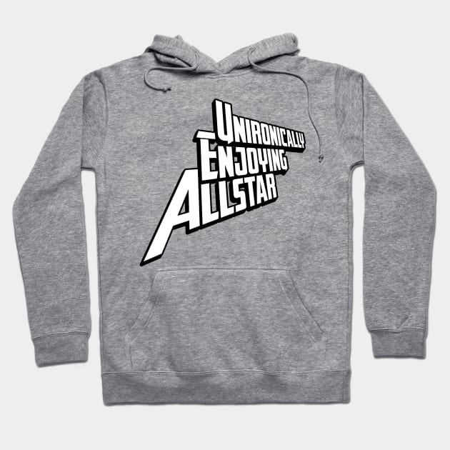 unironically enjoying allstar white text black outline Hoodie by talenlee